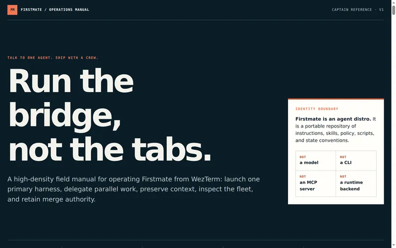 The Firstmate Operations Manual: 'Run the bridge, not the tabs.' set in huge type, beside an identity box that says firstmate is an agent distro, not a model, a CLI, an MCP server or a runtime backend.